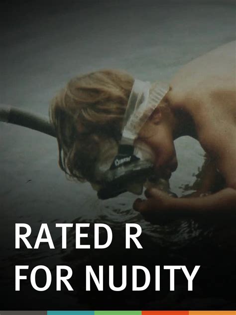 nude r|Rated R for Nudity .